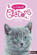 Le club des chatons 2 - Le club des chatons - Roméo - Tome 2
