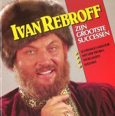 Ivan Rebroff ‎– Zijn Grootste Successen