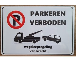Parkeren verboden wegsleepregeling van kracht Reclamebord van metaal METALEN-WANDBORD - MUURPLAAT - VINTAGE - RETRO - HORECA- BORD-WANDDECORATIE -TEKSTBORD - DECORATIEBORD - RECLAMEPLAAT - WANDPLAAT - NOSTALGIE -CAFE- BAR -MANCAVE- KROEG- MAN CAVE