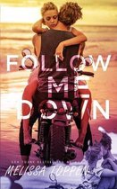 Follow Me Down