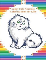 Super Cute Animals - Coloring Book For Kids