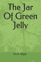 The Jar Of Green Jelly