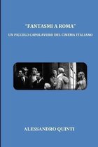 Fantasmi a Roma  - Un piccolo capolavoro del cinema italiano