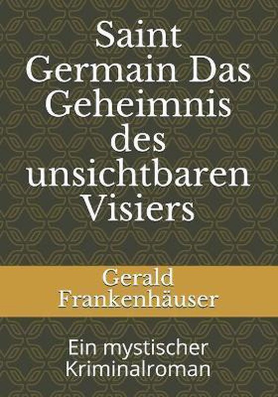 Saint Germain Das Geheimnis des unsichtbaren Visiers - cover