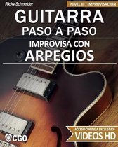 Improvisa con ARPEGIOS - GUITARRA PASO A PASO: Nivel III