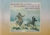 Francisco de Almeida (ca. 1450-1510) en sy sterwe aan die Kaap Die Goeie Hoop.