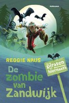 De zombie van Zandwijk - De Piraten van hiernaast - R. Naus.