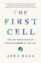 The First Cell And the Human Costs of Pursuing Cancer to the Last