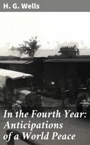 In the Fourth Year: Anticipations of a World Peace