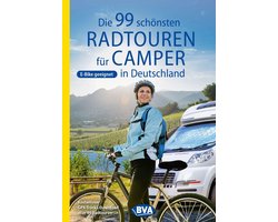 Die 99 schönsten Radtouren für Camper in Deutschland