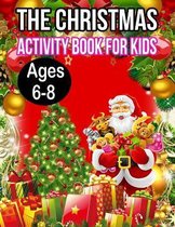 The Christmas Activity Book for Kids Ages 6-8