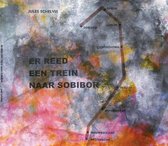 Er reed een trein naar Sobibor