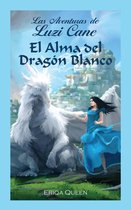 Las Aventuras de Luzi Cane 1 - El Alma del Dragón Blanco