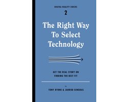 Digital Reality Checks 2 - The Right Way to Select Technology