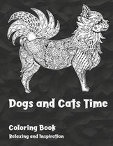 Dogs and Cats Time - Coloring Book - Relaxing and Inspiration