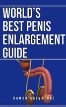 World's Best Penis Enlargement Guide