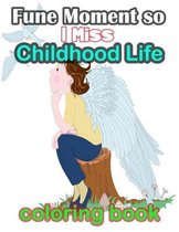 Childhood Life Coloring Book