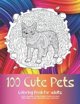 100 Cute Pets - Coloring Book for adults - Cocker Spaniels, Kurilian Bobtail, Tibetan Terriers, Khao Manee, Curly-Coated Retrievers, and more