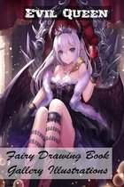 Evil Queen - Fairy Drawing Book - Gallery Illustrations