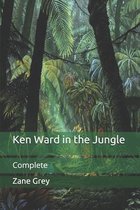 Ken Ward in the Jungle: Complete