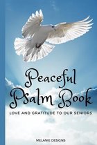 Peaceful Psalm Book Love and Gratitude to our Seniors
