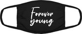 Forever Young - voor altijd jong | gezichtsmasker | bescherming | bedrukt | logo | Zwart mondmasker van katoen, uitwasbaar & herbruikbaar. Geschikt voor OV