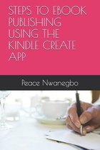Steps to eBook Publishing Using the Kindle Create App