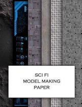 Sci Fi Model Making Paper