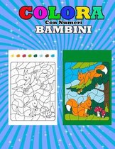 Colora Con Numeri Bambini: Colora con i Numeri per bambini 4-8 anni