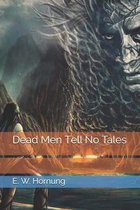 Dead Men Tell No Tales