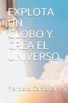 Explota Un Globo Y Crea El Universo