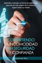 Convirtiendo la incomodidad en seguridad y confianza: