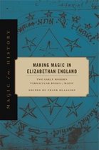 Magic in History- Making Magic in Elizabethan England