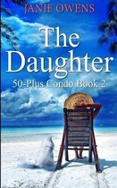 The Daughter (50-Plus Condo Book 2)