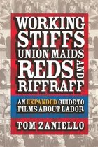 Working Stiffs, Union Maids, Reds, and Riffraff