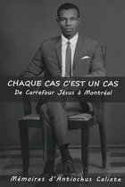 Chaque cas c'est un cas, De Carrefour Jesus a Montreal