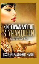 King Conan and the Stygian Queen- Beyond the Black River