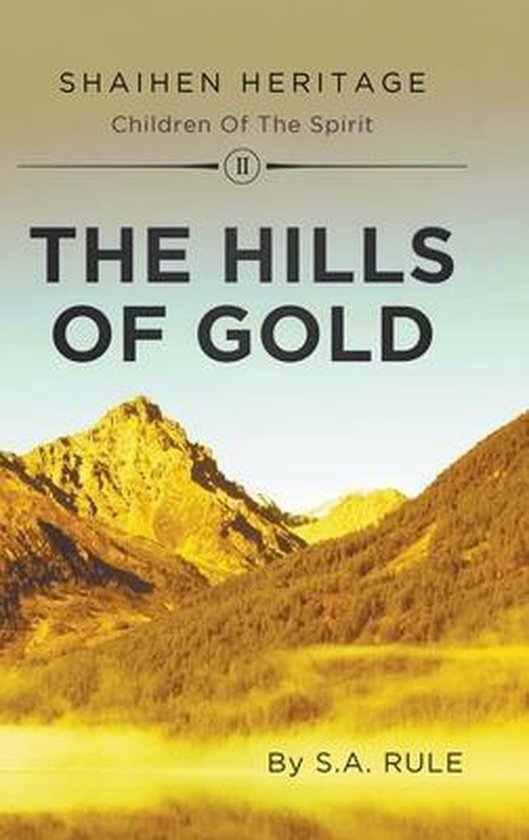 Shaihen Heritage Children of the Spirit: Volume II-The Hills ... - cover