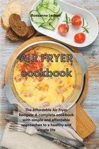 Air Fryer Cookbook: The Affordable Air Fryer Recipes