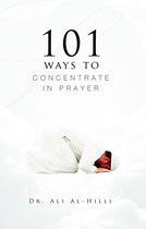 101 Ways to Concentrate in Prayer