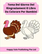 Tema Del Giorno Del Ringraziament O Libro Da Colorare Per Bambini