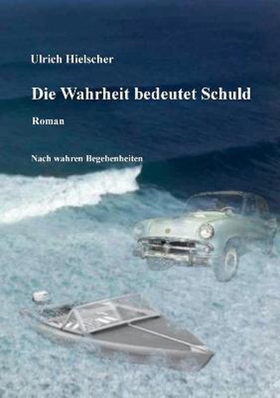 Die Wahrheit bedeutet Schuld - cover