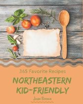 365 Favorite Northeastern Kid-Friendly Recipes