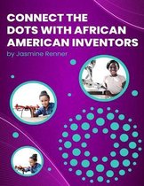 Connect the Dots with African-American Inventors