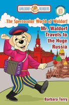 Mr. Waldorf Travels to the Huge Russia