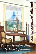 Manga Architecture - Designs Workbook Project - 1st Visual Collection
