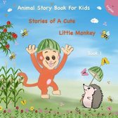 Animal Story Book For Kids: Stories of A Cute Little Monkey