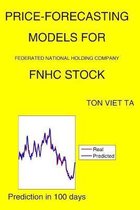 Price-Forecasting Models for Federated National Holding Company FNHC Stock