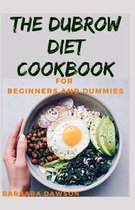 The Dubrow Diet Cookbook For Beginners and Dummies