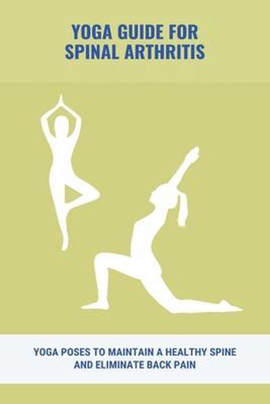Yoga Guide For Spinal Arthritis, Twyla Mousa 9798742937685 Boeken